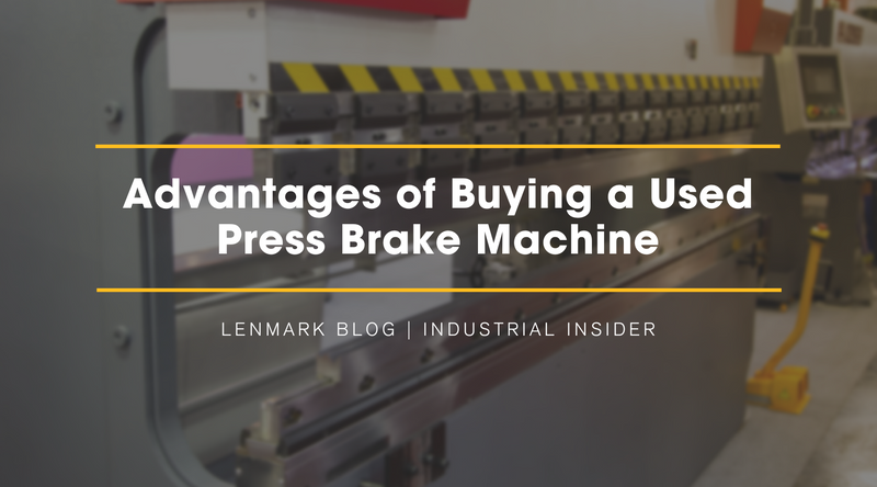 Advantages of Buying a Used Press Brake Machine