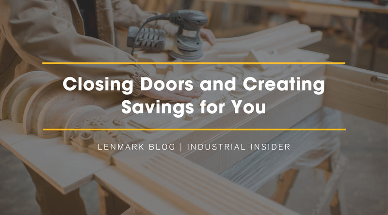 Closing Doors and Creating Savings for You