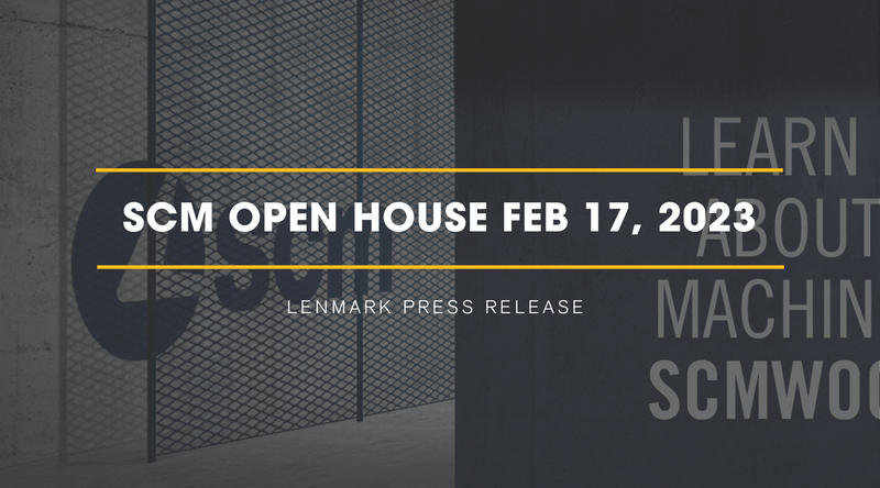 Lenmark Industries Invites Public to Open House Showcasing Woodworking SCM Equipment