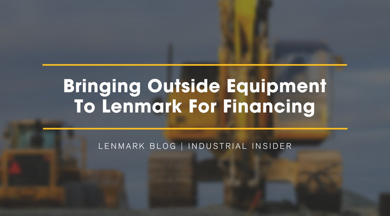 Bringing Outside Equipment To Lenmark For Financing