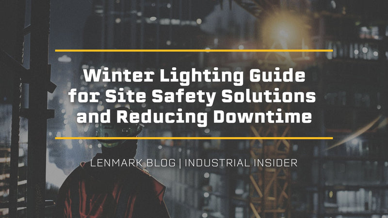 Winter Lighting Guide 2025/26: Equipment Solutions for Site Safety & Reducing Downtime