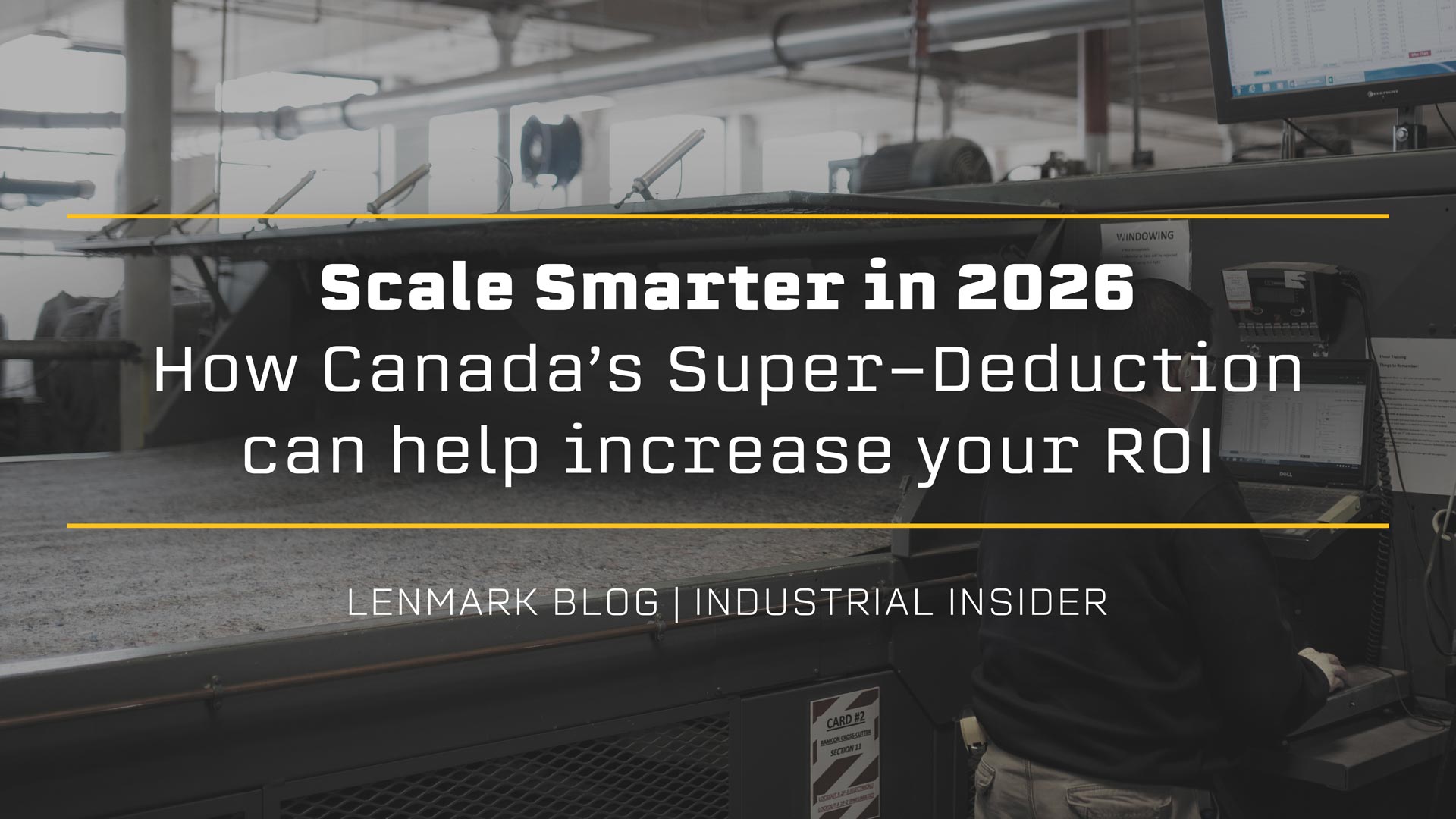 Scale Smarter in 2026: How Canada's Super-Deduction can help increase