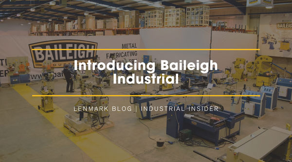 introducing baileigh industrial - now available at lenmark industries