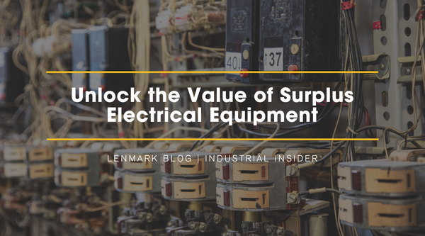 unlock the value of surplus electrical equipment lenmark industries