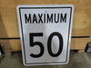 Maximum 50 Speed Limit Road Sign 24" x 30"