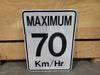 18" x 24" Speed Limit Maximum 70 km/h Traffic Sign