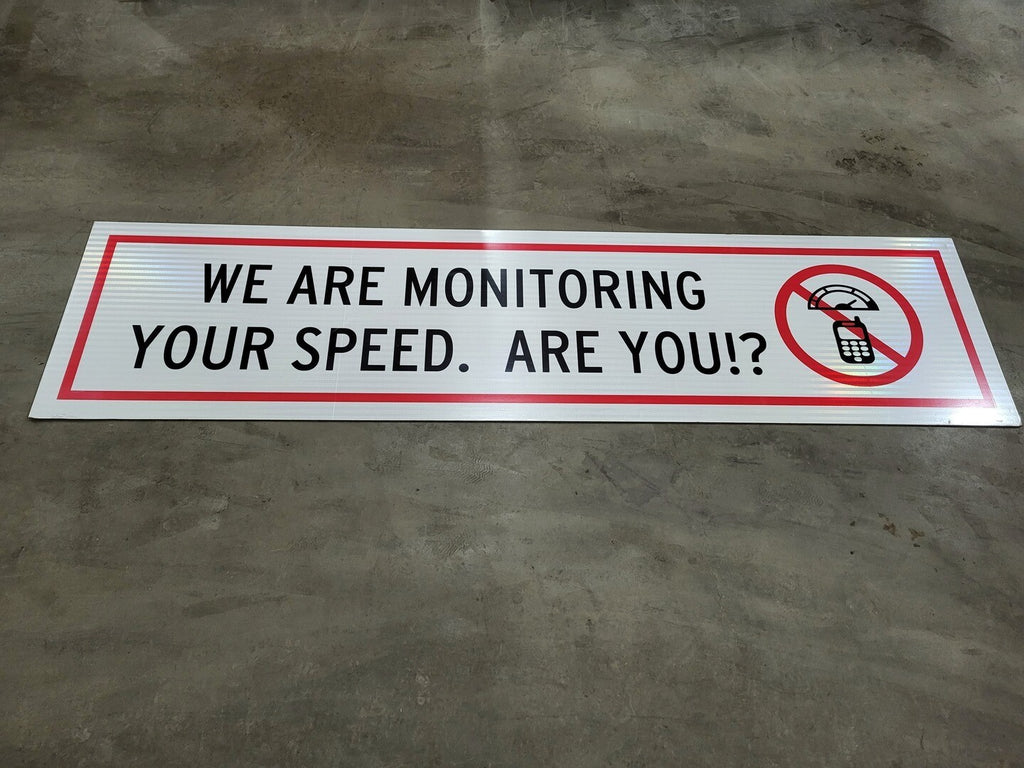 96" x 24" We Are Monitoring Your Speed Sign