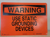 BRADY B-555 Warning Use Static Grounding Device 41131