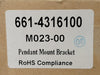 Pendant Mount Bracket 661-4316100, M023-00